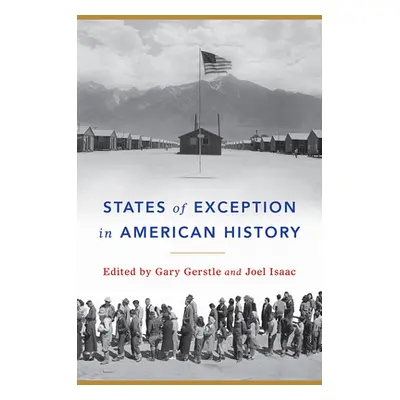 "States of Exception in American History" - "" ("Gerstle Gary")(Paperback)