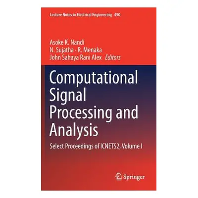 "Computational Signal Processing and Analysis: Select Proceedings of Icnets2, Volume I" - "" ("N