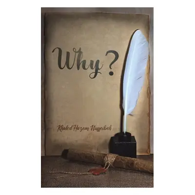 "Why?" - "" ("Nusseibeh Khaled Hazem")(Paperback)