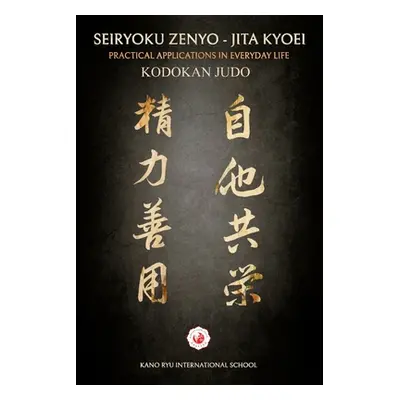 "Kodokan Judo: Seiryoku Zenyo - Jita Kyoei" - "" ("Caracena")(Paperback)