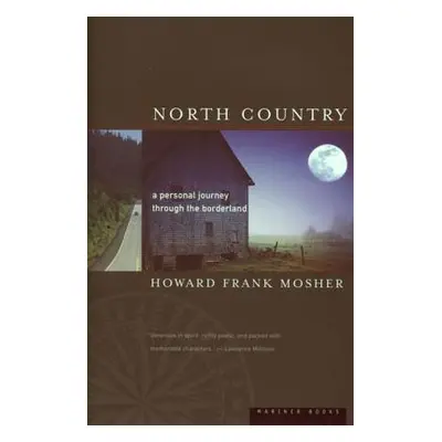 "North Country: A Personal Journey" - "" ("Mosher Howard Frank")(Paperback)