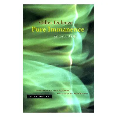 "Pure Immanence: Essays on a Life" - "" ("Deleuze Gilles")(Paperback)