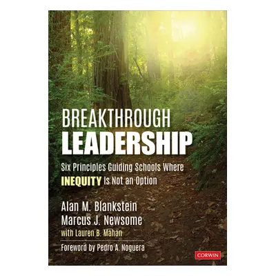 "Breakthrough Leadership: Six Principles Guiding Schools Where Inequity Is Not an Option" - "" (