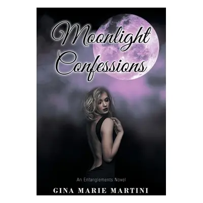 "Moonlight Confessions" - "" ("Martini Gina Marie")(Paperback)