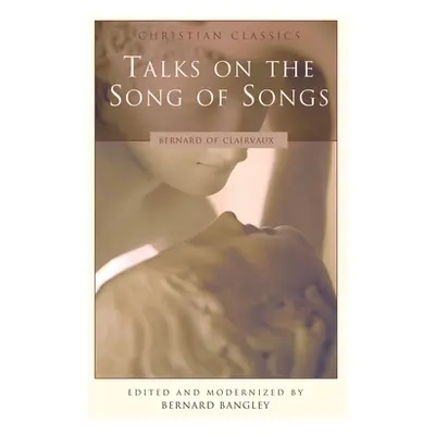 "Talks on the Song of Songs" - "" ("Bernard of Clairvaux")(Paperback)