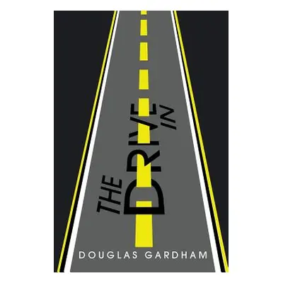 "The Drive In" - "" ("Gardham Douglas")(Paperback)