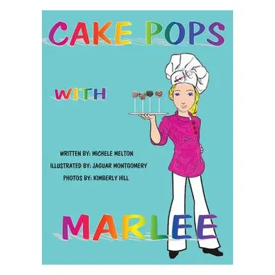 "Cake Pops with Marlee" - "" ("Melton Michele")(Pevná vazba)