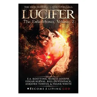 "Lucifer: The Enlightener" - "" ("Joseph Kurtis")(Paperback)