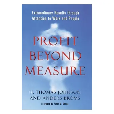 "Profit Beyond Measure" - "" ("Johnson H. Thomas")(Paperback)