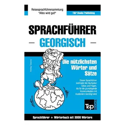 "Sprachfhrer Deutsch-Georgisch und thematischer Wortschatz mit 3000 Wrtern" - "" ("Taranov Andre