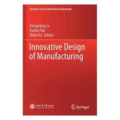 "Innovative Design of Manufacturing" - "" ("Lu Yongxiang")(Paperback)