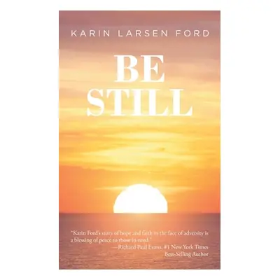 "Be Still" - "" ("Larsen Ford Karin")(Paperback)