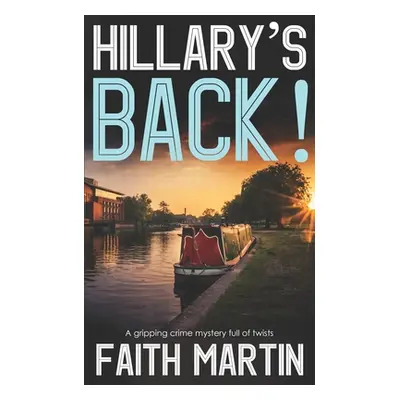 "HILLARY'S BACK! a gripping crime mystery full of twists" - "" ("Martin Faith")(Paperback)