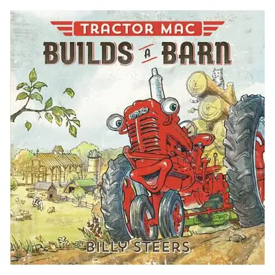 "Tractor Mac Builds a Barn" - "" ("Steers Billy")(Pevná vazba)