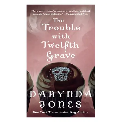 "The Trouble with Twelfth Grave: A Charley Davidson Novel" - "" ("Jones Darynda")(Paperback)