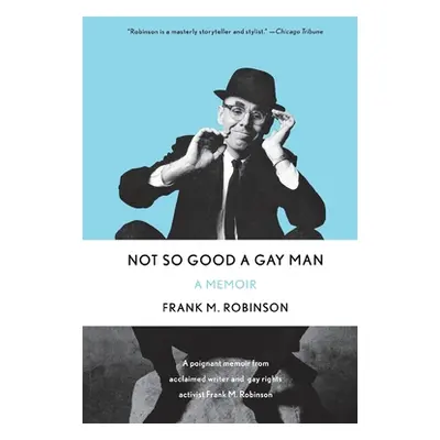 "Not So Good a Gay Man: A Memoir" - "" ("Robinson Frank M.")(Paperback)