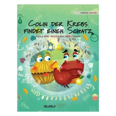 "Colin der Krebs findet einen Schatz: German Edition of Colin the Crab Finds a Treasure" - "" ("