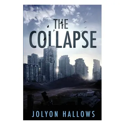 "The Collapse" - "" ("Hallows Jolyon")(Paperback)