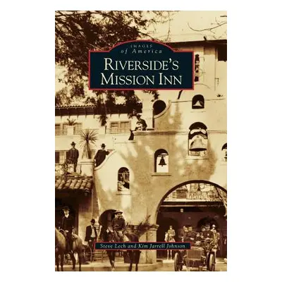 "Riverside's Mission Inn" - "" ("Lech Steve")(Pevná vazba)