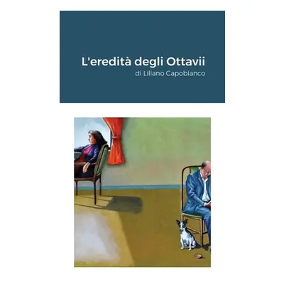 "L'eredit degli Ottavii" - "" ("Capobianco Liliano")(Paperback)