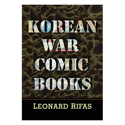 "Korean War Comic Books" - "" ("Rifas Leonard")(Paperback)