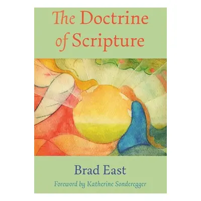 "The Doctrine of Scripture" - "" ("East Brad")(Pevná vazba)