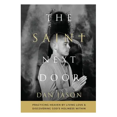 "The Saint Next Door" - "" ("Jason Dan")(Pevná vazba)