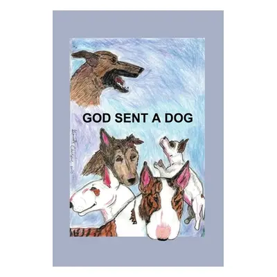 "God Sent A Dog" - "" ("Chicoine Ginnette")(Paperback)