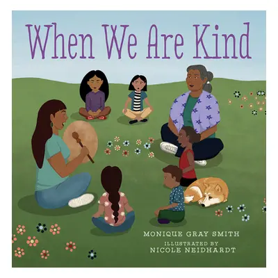 "When We Are Kind" - "" ("Gray Smith Monique")(Pevná vazba)