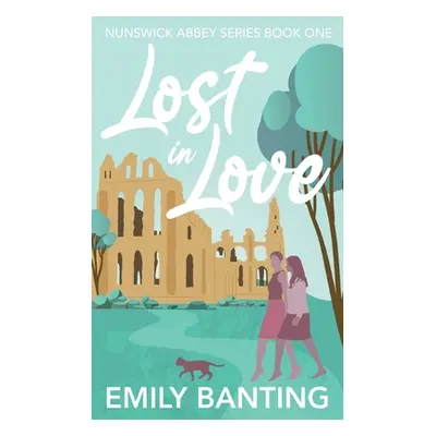 "Lost in Love (The Nunswick Abbey Series Book 1): A contemporary, lesbian, village romance" - ""