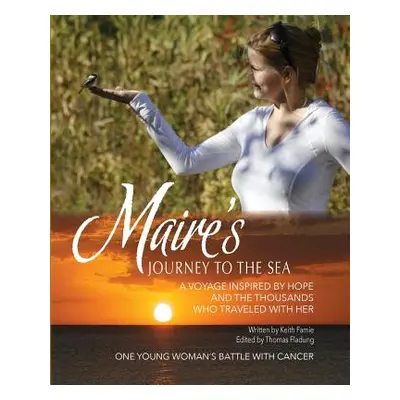 "Marie's Journey to the Sea" - "" ("Famie Keith")(Paperback)