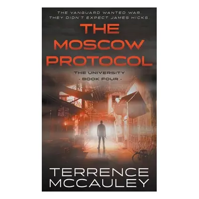 "The Moscow Protocol: A Modern Espionage Thriller" - "" ("McCauley Terrence")(Paperback)