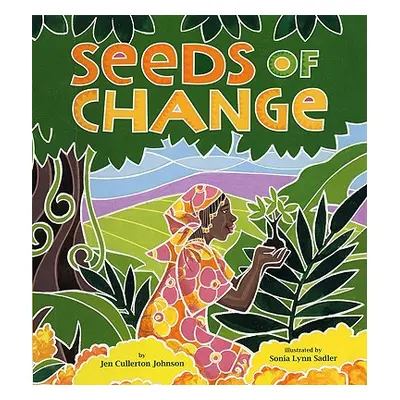 "Seeds of Change: Planting a Path to Peace" - "" ("Johnson Jen Cullerton")(Pevná vazba)