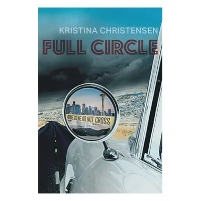 "Full Circle" - "" ("Christensen Kristina")(Paperback)