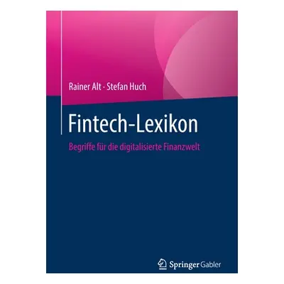 "Fintech-Lexikon: Begriffe Fr Die Digitalisierte Finanzwelt" - "" ("Alt Rainer")(Paperback)