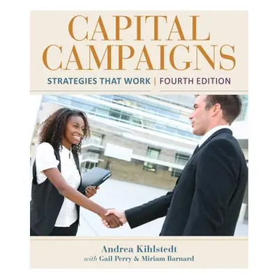 "Capital Campaigns 4E" - "" ("Kihlstedt Andrea")(Paperback)