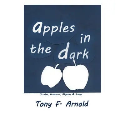 "Apples in the Dark" - "" ("Arnold Tony F.")(Paperback)