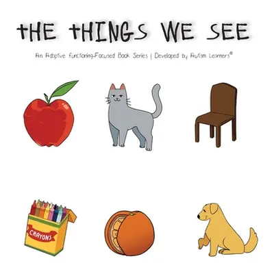 "The Things We See" - "" ("Autism Learners")(Paperback)