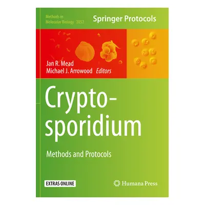 "Cryptosporidium: Methods and Protocols" - "" ("Mead Jan R.")(Paperback)