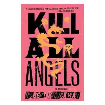 "Kill All Angels: The Vicious Circuit, Book Three" - "" ("Brockway Robert")(Paperback)