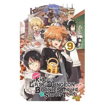 "Suppose a Kid from the Last Dungeon Boonies Moved to a Starter Town, Vol. 9 (Light Novel)" - ""