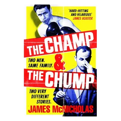 "The Champ & the Chump" - "" ("McNicholas James")(Paperback)