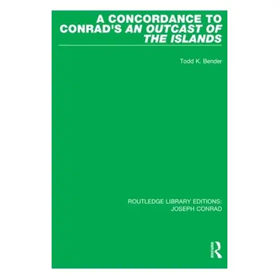 "A Concordance to Conrad's an Outcast of the Islands" - "" ("Bender Todd K.")(Paperback)