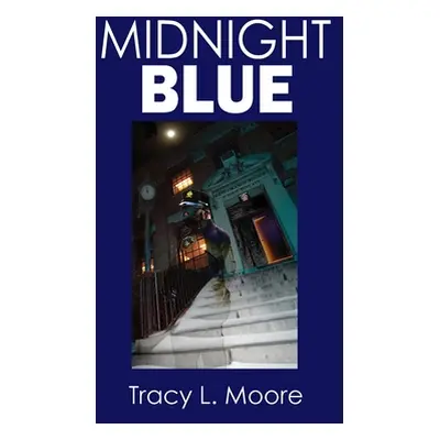 "Midnight Blue" - "" ("Moore Tracy L.")(Paperback)