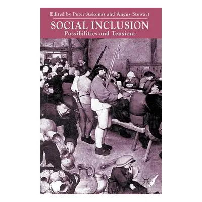 "Social Inclusion: Possibilities and Tensions" - "" ("Askonas P.")(Paperback)