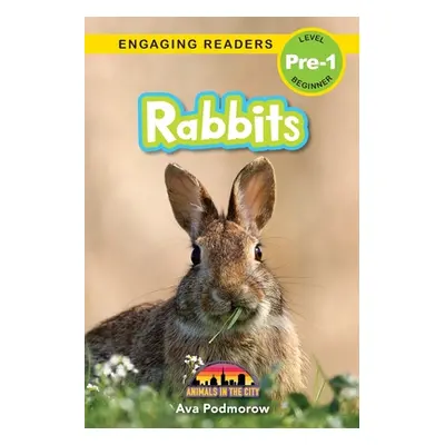 "Rabbits: Animals in the City (Engaging Readers, Level Pre-1)" - "" ("Podmorow Ava")(Paperback)