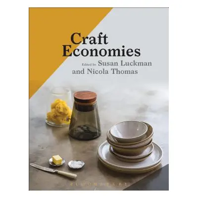 "Craft Economies" - "" ("Luckman Susan")(Pevná vazba)