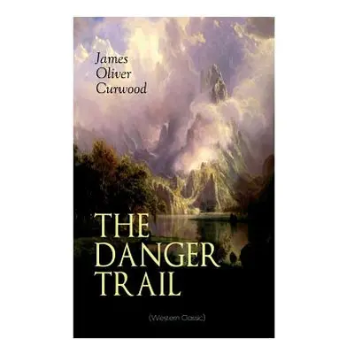 "THE DANGER TRAIL