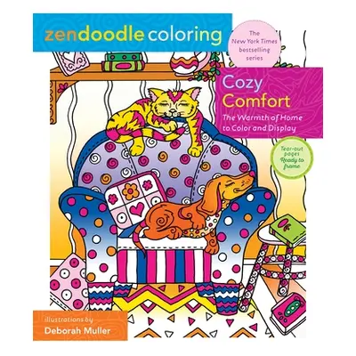 "Zendoodle Coloring: Cozy Comfort: The Warmth of Home to Color and Display" - "" ("Muller Debora