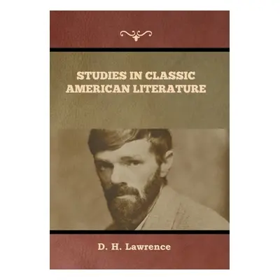 "Studies in Classic American Literature" - "" ("Lawrence D. H.")(Pevná vazba)